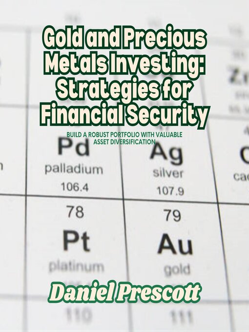 Title details for Gold and Precious Metals Investing by Daniel Prescott - Wait list